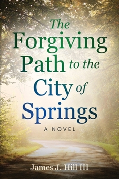 Paperback The Forgiving Path to the City of Springs Book