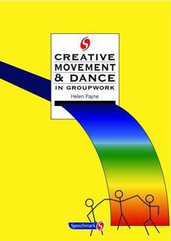 Paperback Creative Movement and Dance in Groupwork Book