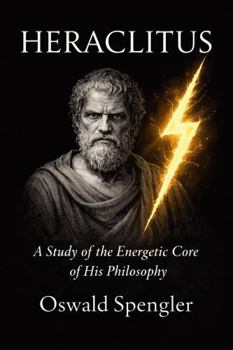 Paperback Heraclitus: A Study of the Energetic Core of His Philosophy Book