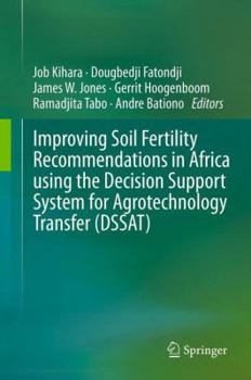 Paperback Improving Soil Fertility Recommendations in Africa Using the Decision Support System for Agrotechnology Transfer (Dssat) Book