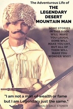 Paperback The Legendary Desert Mountain Man Book