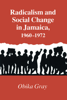 Paperback Radicalism and Social Change in Jamaica, 1960-1972 Book