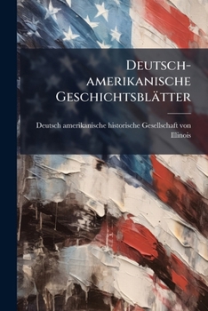 Paperback Deutsch-amerikanische Geschichtsblätter Book