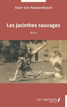 Paperback Les Jacinthes sauvages [French] Book