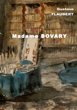 Madame Bovary (French Edition)