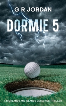 Paperback Dormie 5: A Highlands and Islands Detective Thriller Book