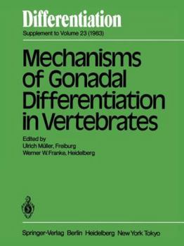 Paperback Mechanisms of Gonadal Differentiation in Vertebrates: Contributions of an Embo-Workshop Held in Freiburg, November 5-8, 1982 Book