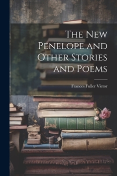 Paperback The New Penelope and Other Stories and Poems Book