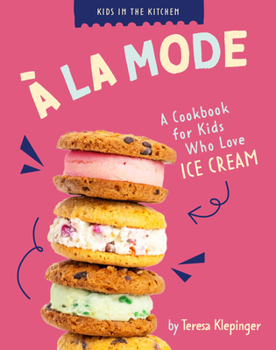Paperback À La Mode: A Cookbook for Kids Who Love Ice Cream Book