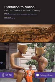 Plantation to Nation: Caribbean Museums and National Identity