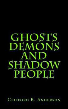 Paperback Ghosts Demons and Shadow People Book