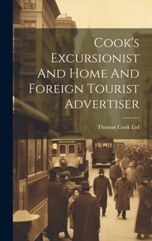 Hardcover Cook's Excursionist And Home And Foreign Tourist Advertiser Book