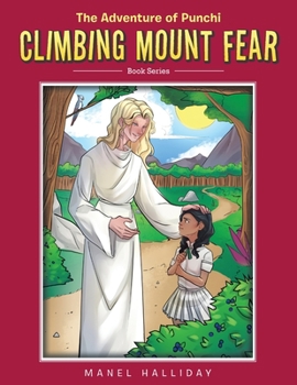 Paperback Climbing Mount Fear: The Adventure of Punchi Book
