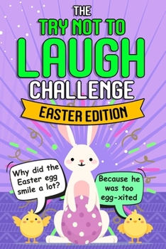 Paperback Try Not To Laugh Challenge - Easter Edition: Easter Basket Stuffer for Boys Girls Teens - Fun Easter Activity Books Book
