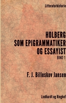 Paperback Holberg som Epigrammatiker og Essayist 1 [Danish] Book