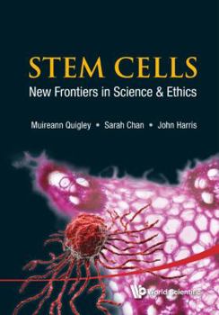 Hardcover Stem Cells: New Frontiers in Science and Ethics Book