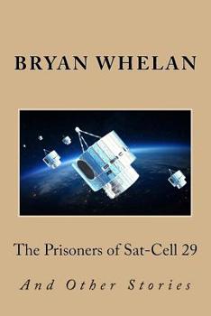Paperback The Prisoners of Sat-Cell 29 and Other Stories Book