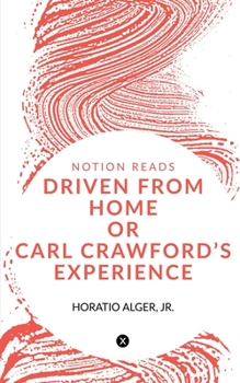 Paperback Driven from Home or Carl Crawford's Experience Book