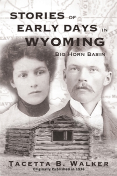 Paperback Stories of the Early Days in Wyoming: Big Horn Basin Book