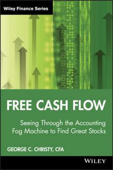 Hardcover Free Cash Flow: Seeing Through the Accounting Fog Machine to Find Great Stocks Book