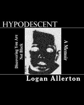 Paperback Hypodescent: Discovering You Are Not Black: a Memoir Book