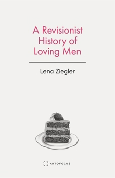 Paperback A Revisionist History of Loving Men Book