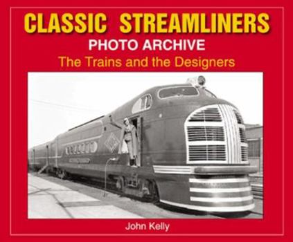 Paperback Classic Streamliners Photo Archive: The Trains and the Designers Book