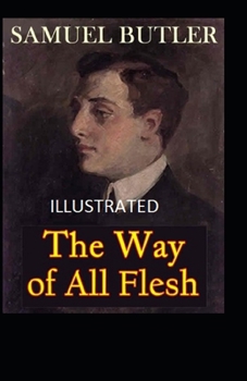 Paperback The Way of All Flesh Illustrated Book
