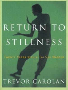 Paperback Return to Stillness: Twenty Years with a Tai Chi Master Book