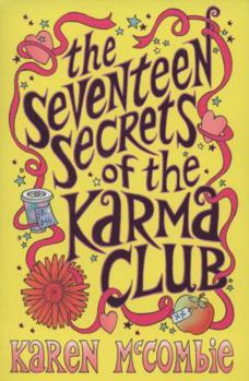 Paperback The Seventeen Secrets of the Karma Club. Karen McCombie Book