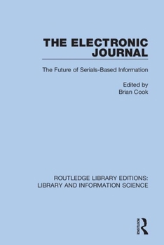 Paperback The Electronic Journal: The Future of Serials-Based Information Book