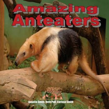 Paperback Amazing Anteaters Book