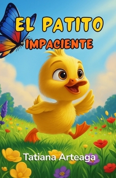 El patito impaciente (Spanish Edition)