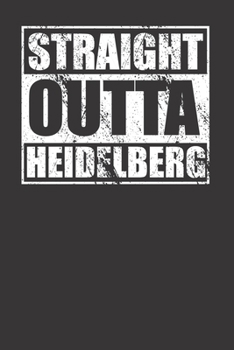 Paperback Straight Outta Heidelberg 120 Page Notebook Lined Journal For Heidelberg Pride Book