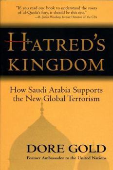 Hardcover Hatred's Kingdom: How Saudi Arabia Supports New Global Terrorism Book