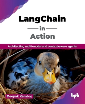Paperback LangChain in Action: Architecting multi-modal and context-aware agents (English Edition) Book