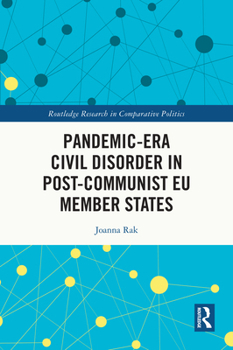 Pandemic-Era Civil Disorder in Post-Communist EU Member States