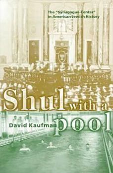 Paperback Shul with a Pool: The "Synagogue-Center" in American Jewish History Book