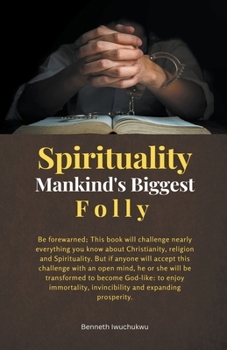 Paperback Spirituality: Mankind's Biggest Folly Book