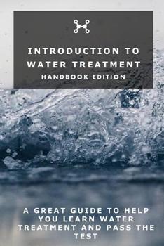 Paperback Introduction To Water Treatment: Handbook Edition Book