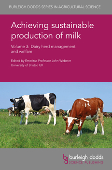 Hardcover Achieving Sustainable Production of Milk Volume 3: Dairy Herd Management and Welfare Book