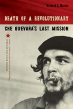 Paperback Death of a Revolutionary: Che Guevara's Last Mission Book
