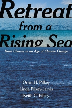 Hardcover Retreat from a Rising Sea: Hard Choices in an Age of Climate Change Book