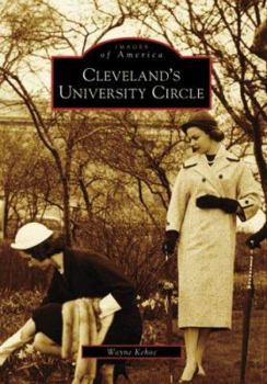 Cleveland's University Circle - Book  of the Images of America: Ohio