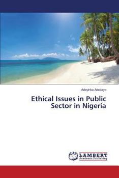 Paperback Ethical Issues in Public Sector in Nigeria Book