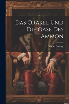 Paperback Das Orakel und die Oase des Ammon [German] Book