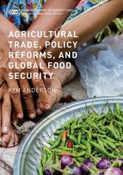 Hardcover Agricultural Trade, Policy Reforms, and Global Food Security Book