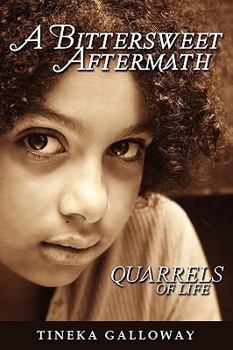 Paperback A Bittersweet Aftermath: Quarrels of Life Book