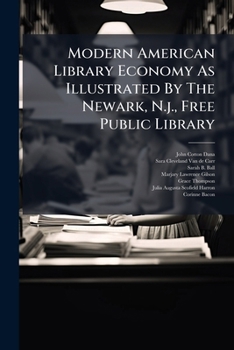 Modern American Library Economy as Illustrated by the Newark, N.J., Free Public Library: Work of the Registration Desk. Sect. 2. Lending and Receiving Books