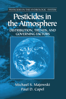 Paperback Pesticides in the Atmosphere: Distribution, Trends, and Governing Factors Book